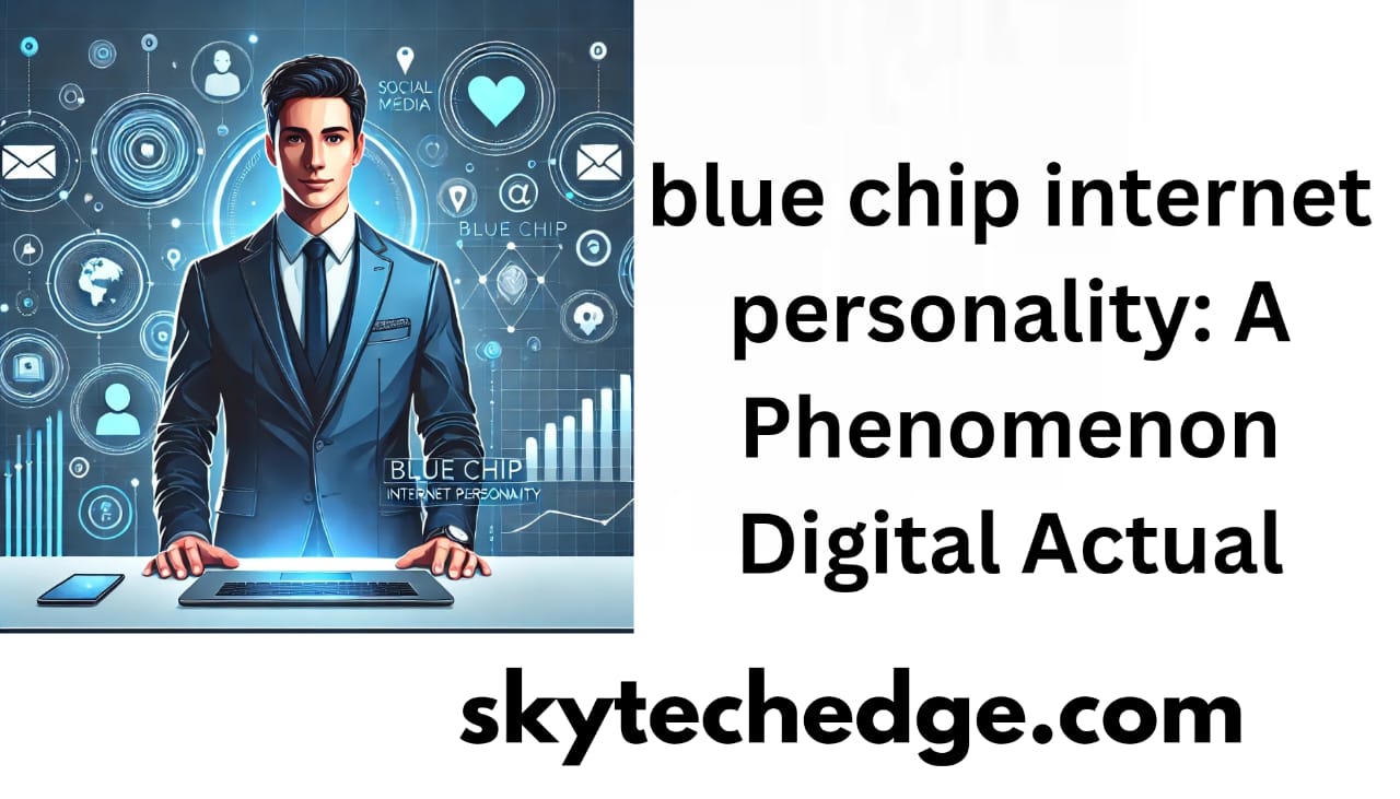 blue chip internet personality