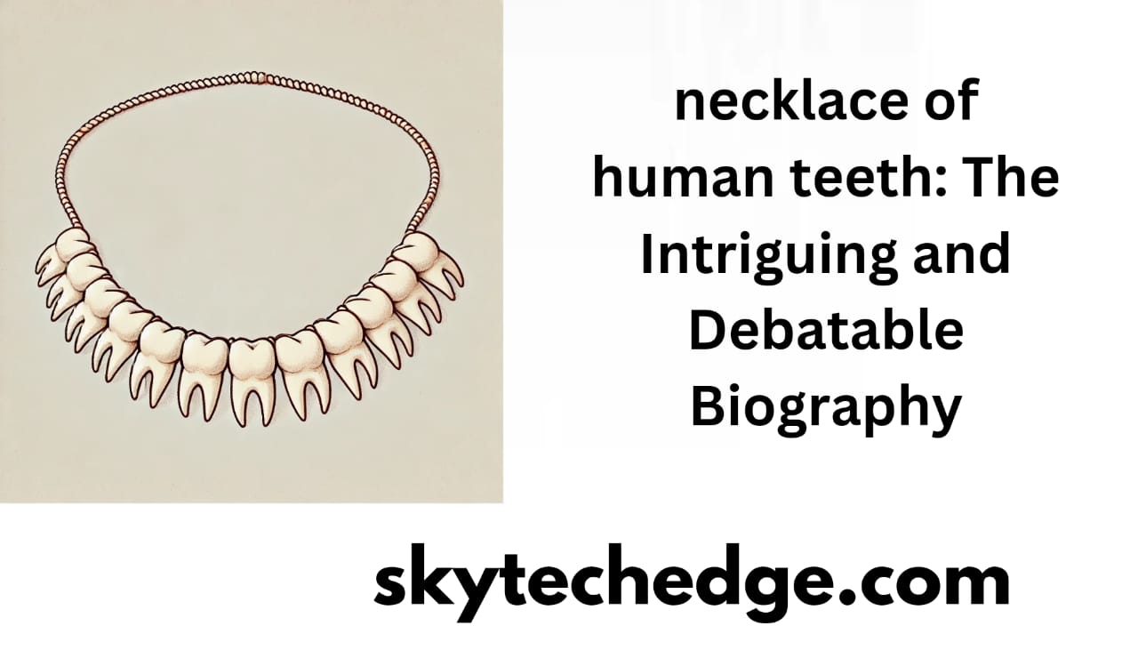 necklace of human teeth