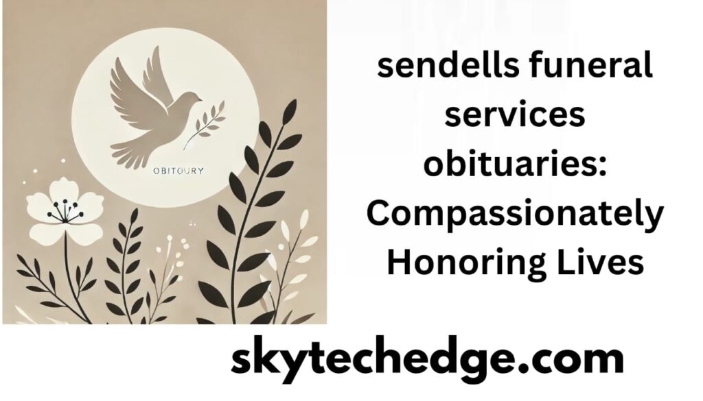 sendells funeral services obituaries