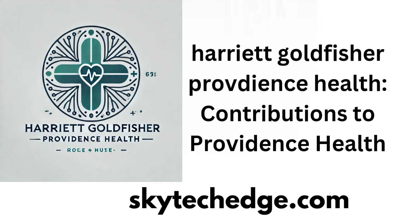 harriett goldfisher provdience health