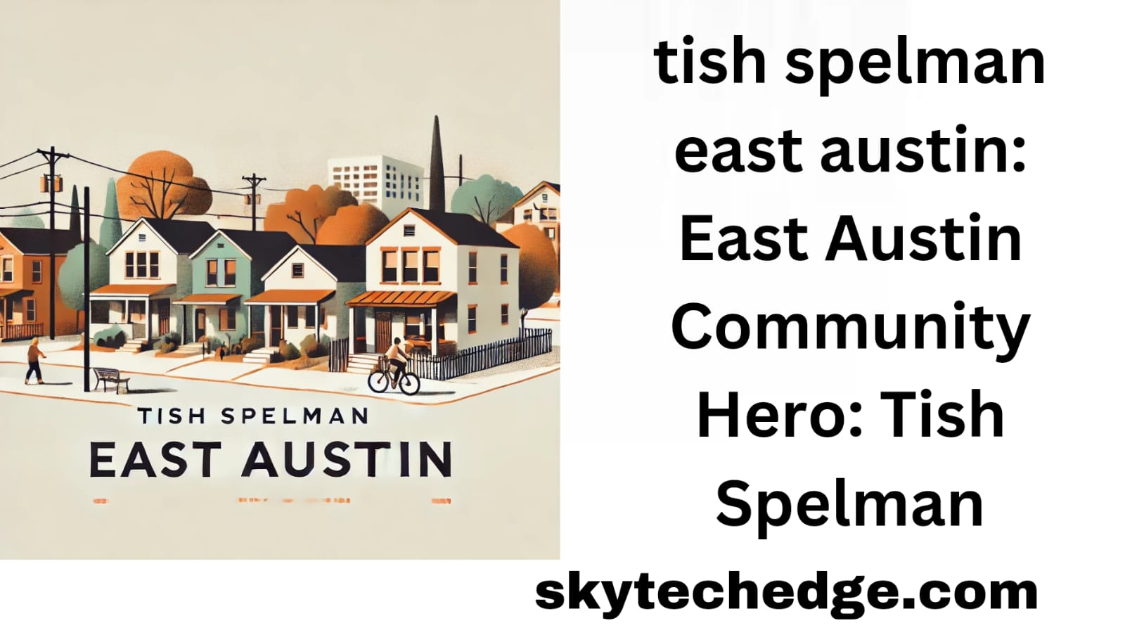 tish spelman east austin