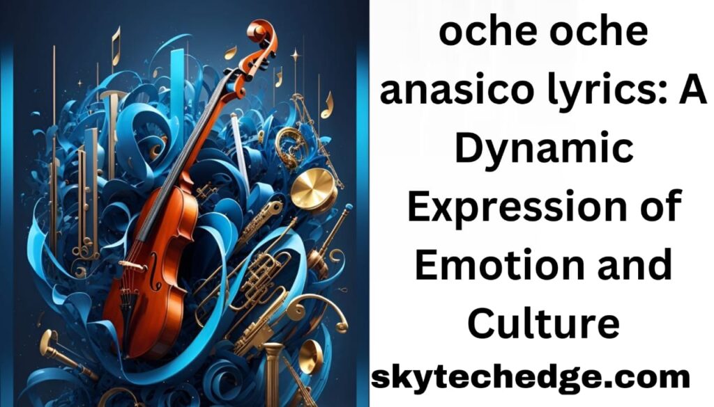 oche oche anasico lyrics