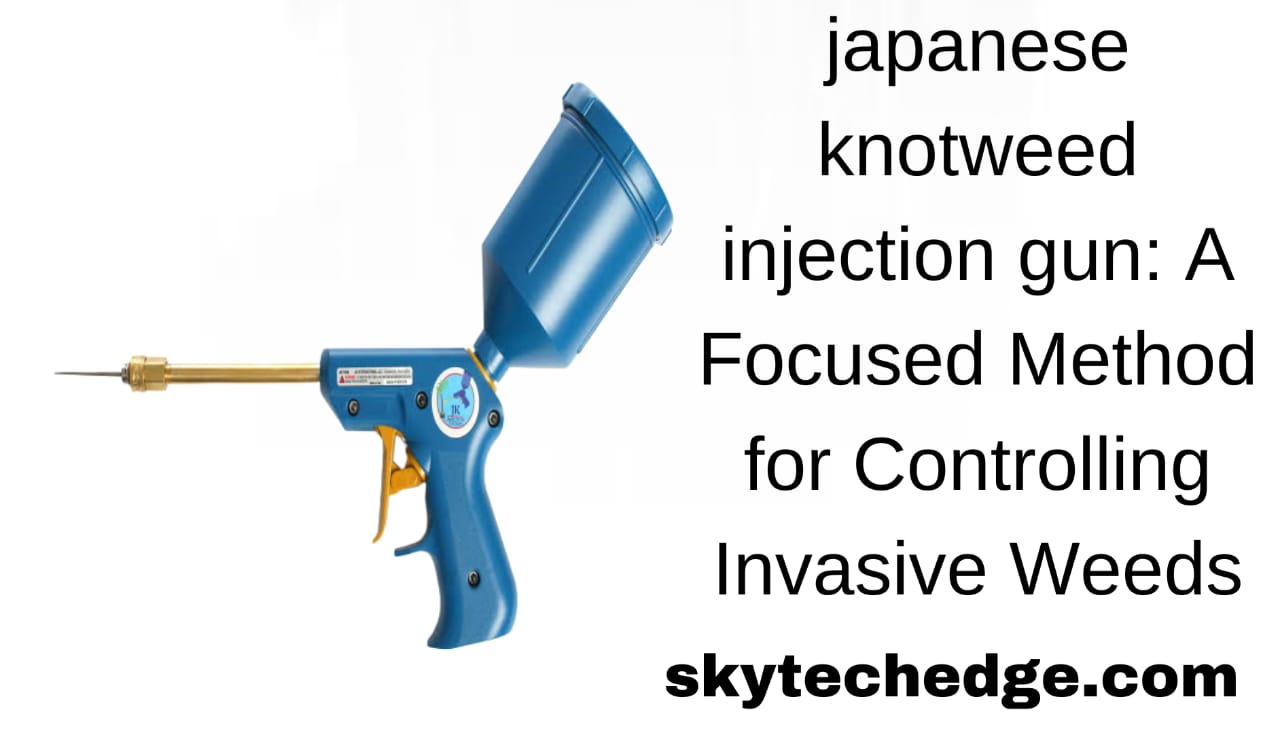 japanese knotweed injection gun