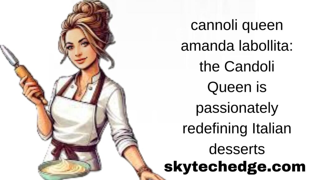 cannoli queen amanda labollita