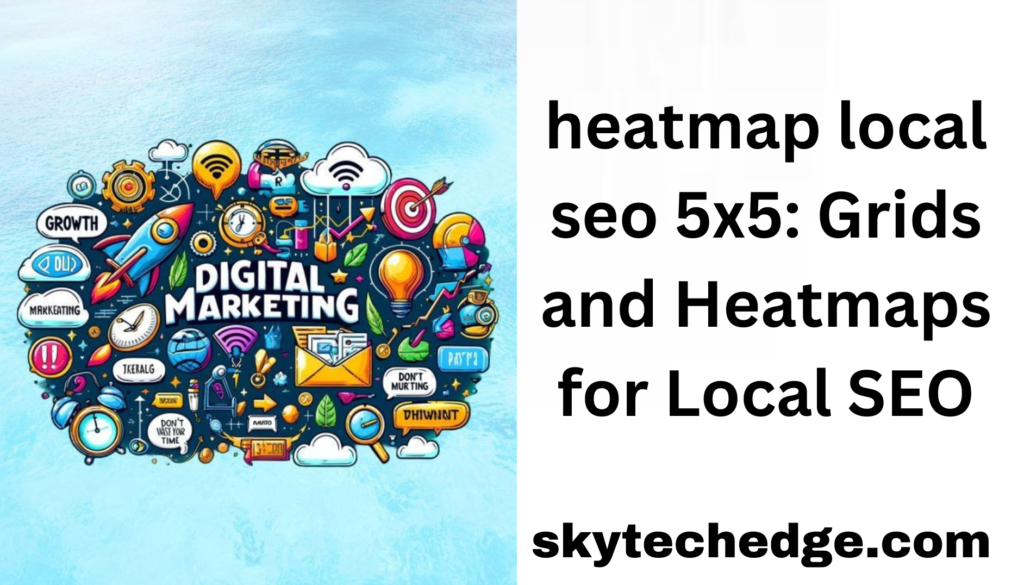 heatmap local seo 5x5