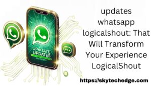 updates whatsapp logicalshout